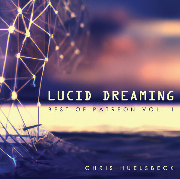 Chris Huelsbeck - Lucid Dreaming (Best of Patreon Vol. 1) (Musik/Audio-CD)